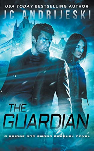 The Guardian: A Bridge & Sword Prequel: 15 (Bridge & Sword Series)