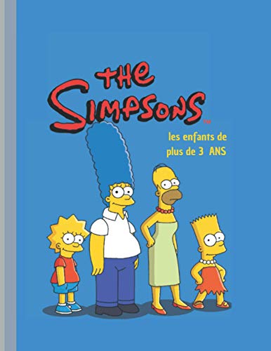 THE SIMPSON #les enfants de plus de 3 ANS: Contient 48 dessins pour enfants _LES Simpsons (Français) coloriage belles et originales,\ les enfants de plus de 3 AND\Livre de coloriage