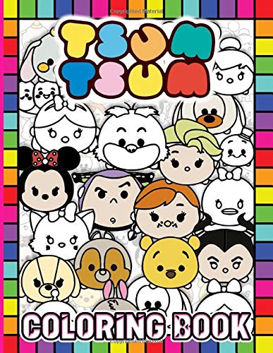 Tsum Tsum Coloring Book: Stunning Tsum Tsum Coloring Books For Adult And Kid! (Gifted Adult Colouring Pages Fun)