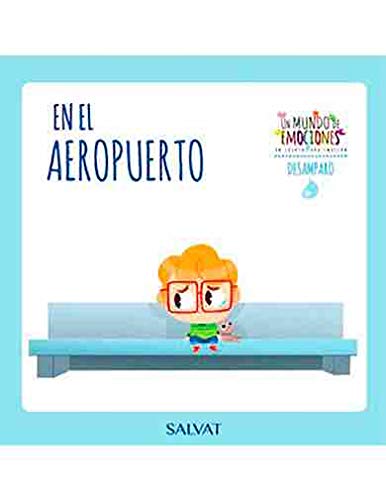 Un Mundo de emociones núm. 32: El Desamparo - En El aeropuerto