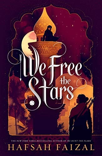 We Free the Stars (Sands of Arawiya Book 2) (English Edition)