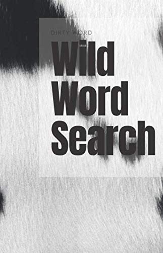 Wild Word Search: Swear Word Search Book For Adults. Great way to relieve stress and relax. Animal Skin Pattern (Version 4)