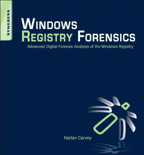 Windows Registry Forensics: Advanced Digital Forensic Analysis of the Windows Registry (English Edition)