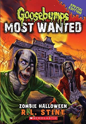 Zombie Halloween (Goosebumps Most Wanted Special Edition #1): 01 (Goosebumps Most Wanted 1)