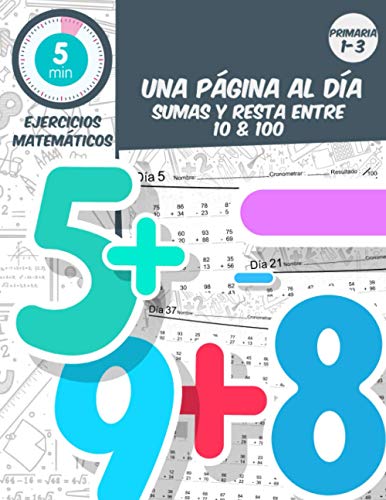 5 min ejercicios matemáticos una página al día sumas y resta entre 10 & 100: Práctica diaria de matemáticas de grado 1-3, libro de ejercicios de matemáticas para edades de 5-9 años