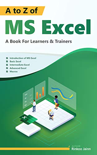 A To Z Of MS EXCEL: A Book For Learners & Trainers (English Edition)