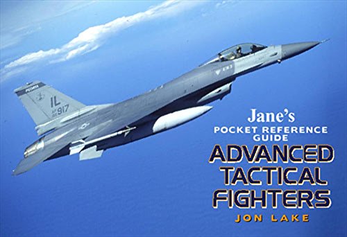 Advanced Tactical Fighters (Jane's Pocket Guide) (Jane's Pocket Guides)