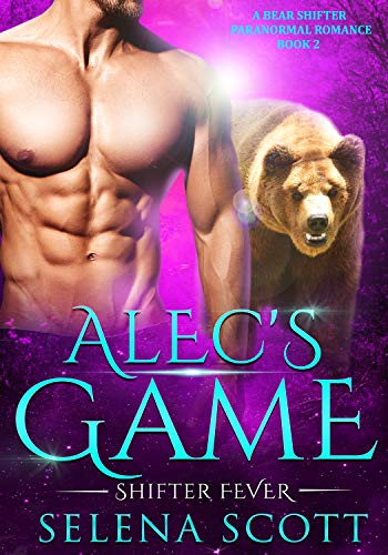 Alec's Game: A Bear Shifter Paranormal Romance (Shifter Fever Book 2) (English Edition)