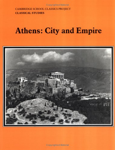 Athens: City and Empire Students book (Cambridge School Classics Project)