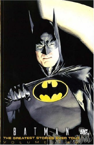 Batman: v. 2: Greatest Stories Ever Told (Batman: Greatest Stories Ever Told)