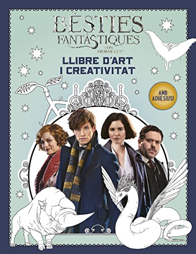 Bèsties fantàstiques i on trobar-les. Llibre d'art i creativitat (Llibres d'activitats)