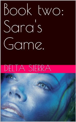 Book two: Sara's Game. (The Game Series 2) (English Edition)