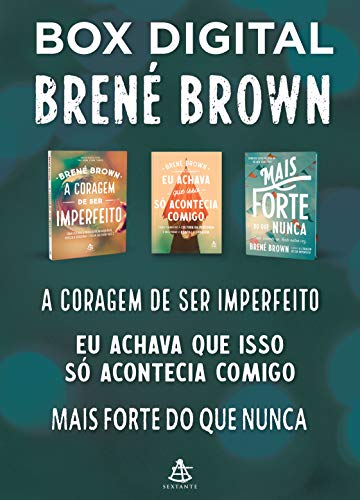 Box Brené Brown: A coragem de ser imperfeito + Mais forte do que nunca + Eu achava que isso só acontecia comigo (Portuguese Edition)