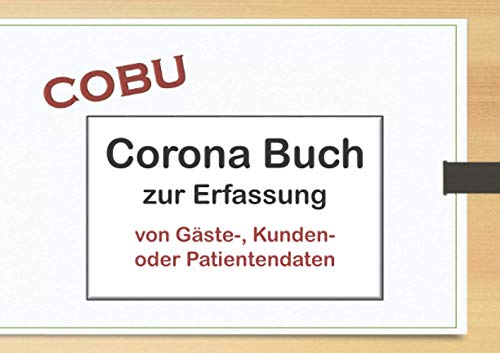 COBU Corona Buch zur Erfassung von Gäste-, Kunden- oder Patientendaten: Hoher Datenschutz, kein Ärger bei Kontrollen! Praktische zur einfachen ... Massagestudios & weitere - 200 Einträge