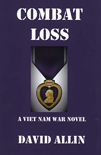 Combat Loss: A Viet Nam War Novel (English Edition)