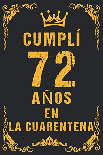 cumplí 72 años en la cuarentena: 2021 Cuarentena de bloqueo Diario de cumpleaños para las mujeres, las niñas, los hombres, los niños / Feliz 72º ... tarjeta de felicitación alternativa.