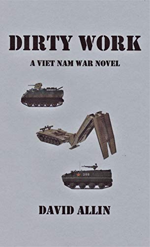 Dirty Work: A Viet Nam War Novel (English Edition)