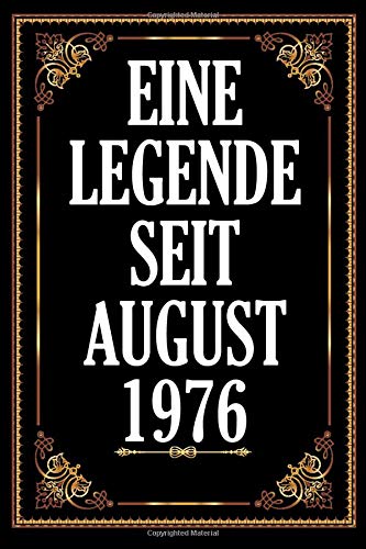 Eine Legende Seit August 1976: 120 Seiten Platz Für 60 Gäste I Gästebuch Zum Eintragen Der Glückwünsche Zum 44. Geburtstag I Geboren Jahrgang 1976 I ... I Zum Selber Eintragen Und Fotos Einkeben