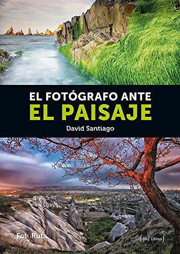 El Fotógrafo Ante El Paisaje (FotoRuta)