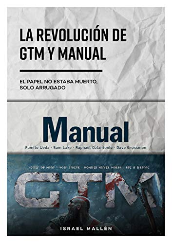 El papel no estaba muerto, solo arrugado: La revolución de GTM y Manual