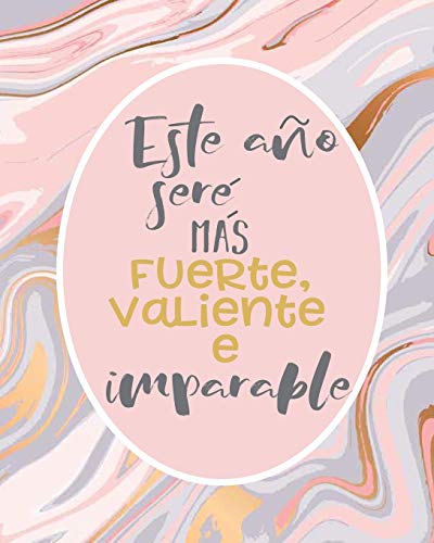 Este año sere mas fuerte, valiente e imparable: Diario de Dieta 90 dias Libro de Registro y Progreso Diario de Dieta Alimentos y Ejercicio para ... Planificador de Comida y Fitness 20 x 25 cm