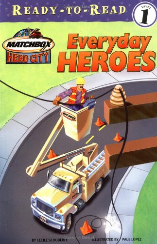 Everyday Heroes (Matchbox Hero City Ready-To-Read)