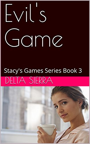 Evil's Game: Stacy's Games Series Book 3 (English Edition)