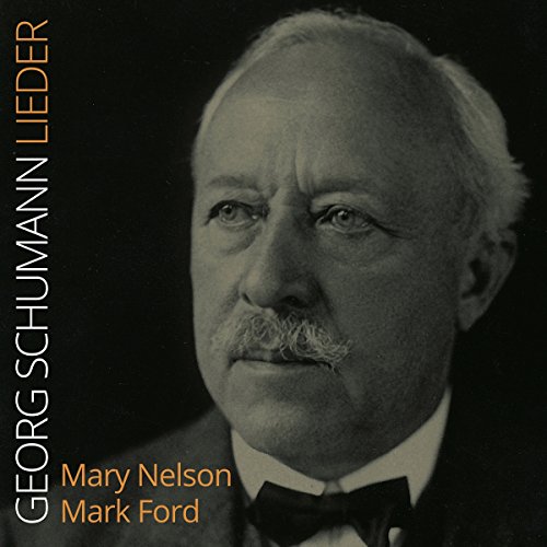 G. Schumann: Lieder [Mary Nelson; Mark Ford] [Stone Records: 5060192780796]