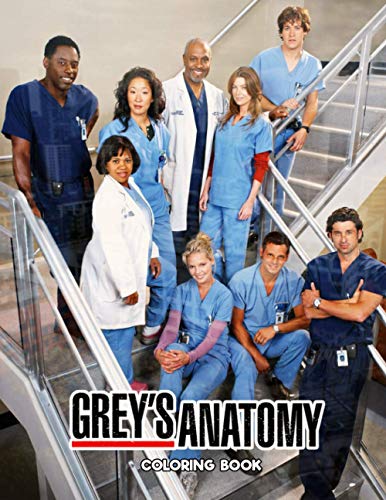 Grey's Anatomy Coloring Book: Grey's Anatomy Excellent Coloring Book With Amazing Grey's Anatomy CHARACTERS Unofficial Images