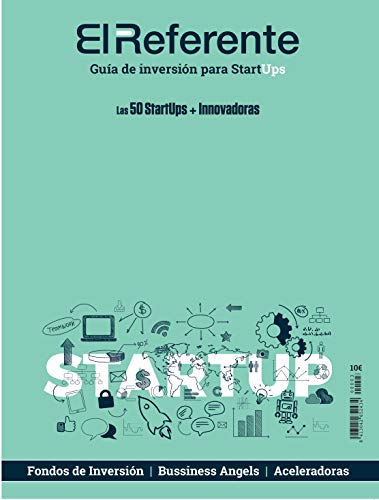 Guía de Inversión para startups. El Referente 2018 - 2019 - Número 3