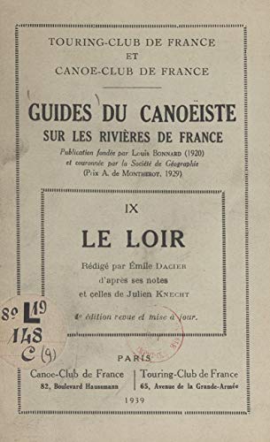 Guides du canoëiste sur les rivières de France (9). Le Loir (French Edition)