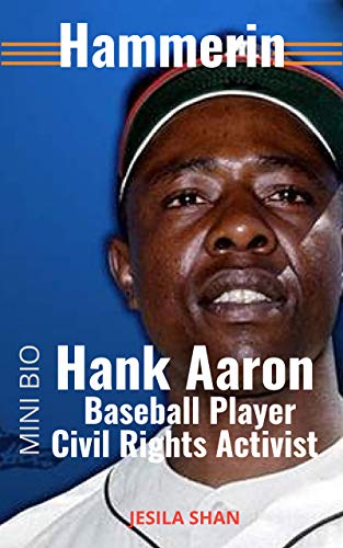 "Hammerin" Hank Aaron: Baseball Player & Civil Rights Activist | Mini Bio (English Edition)