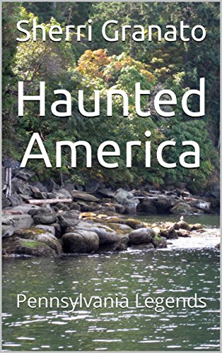 Haunted America: Pennsylvania Legends (English Edition)