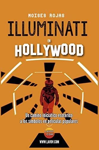 Illuminati en Hollywood: Hollywood Oculto (2ª parte) (Series Illuminati nº 8)