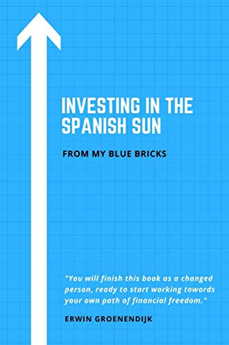 Investing in the Spanish sun: Creating an investor's mindset and steps how to invest in real estate