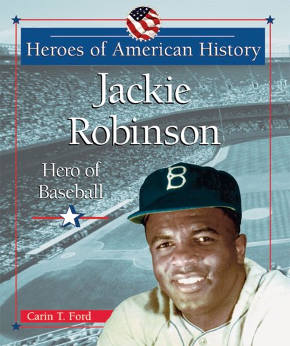 Jackie Robinson: Hero of Baseball (Heroes of American History)