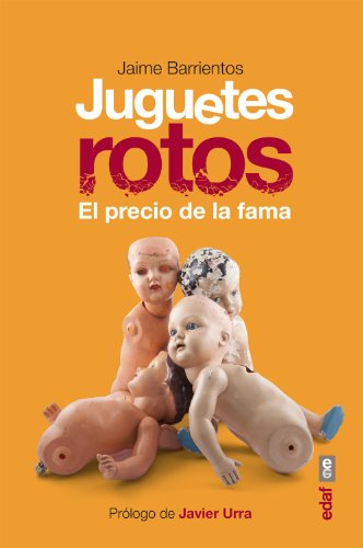 Juguetes rotos. El precio de la fama (Clío Crónicas de la Historia)