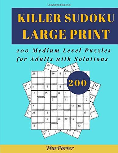 KILLER SUDOKU LARGE PRINT: 200 Medium Level Puzzles for Adults with Solutions