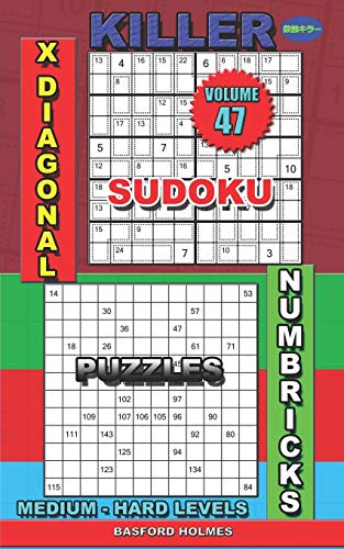 Killer sudoku X diagonal. Numbricks puzzles: Medium - hard levels: 47 (Killer sudoku and his friends)