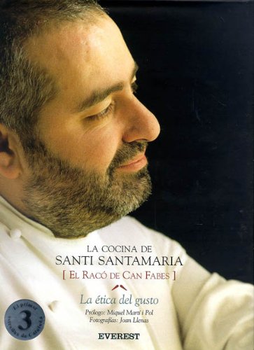 La Cocina de Santi Santamaria. [El Racó de Can Febes]. La ética del Gusto (Cocina de autor)