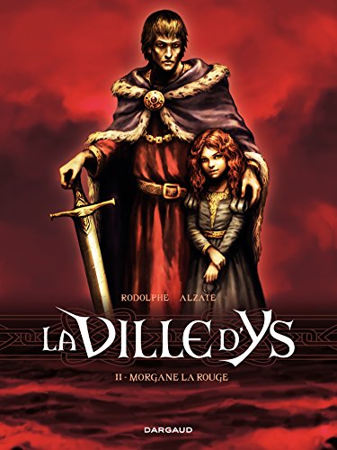 La Ville d'Ys - tome 2 - Morgane la rouge (Ville d'Ys (La)) (French Edition)