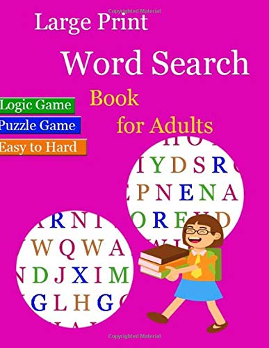 Large Print Word Search Book for Adults: Come have fun and sharpen your mind at the same time!