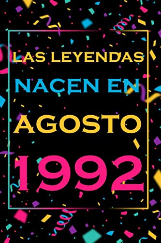 Las leyendas nacen en agosto de 1992: Regalo de cumpleaños de 28 años para mujeres y hombres | forrado Cuaderno de Notas, Libreta de Apuntes, Agenda o ... regalo de cumpleaños 6*9 120 páginas