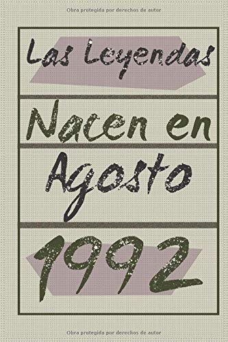 Las leyendas nacen en agosto de 1992: Regalo de cumpleaños de 28 años para mujeres y hombres | forrado Cuaderno de Notas, Libreta de Apuntes, Agenda o ... regalo de cumpleaños 6*9 120 páginas