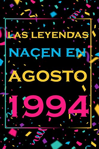 Las leyendas nacen en agosto de 1994: Regalo de cumpleaños de 26 años para mujeres y hombres | forrado Cuaderno de Notas, Libreta de Apuntes, Agenda o ... regalo de cumpleaños 6*9 120 páginas