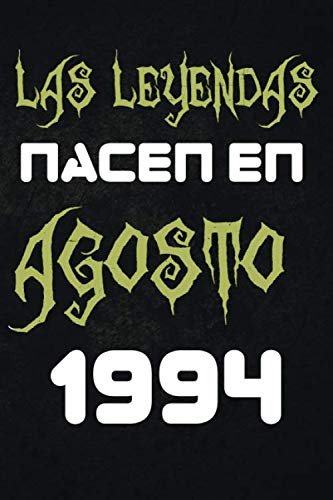 Las leyendas nacen en agosto de 1994: Regalo de cumpleaños de 26 años para mujeres y hombres | forrado Cuaderno de Notas, Libreta de Apuntes, Agenda o ... regalo de cumpleaños 6*9 120 páginas