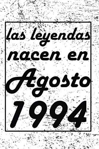 Las leyendas nacen en agosto de 1994: Regalo de cumpleaños de 26 años para mujeres y hombres | forrado Cuaderno de Notas, Libreta de Apuntes, Agenda o ... regalo de cumpleaños 6*9 120 páginas