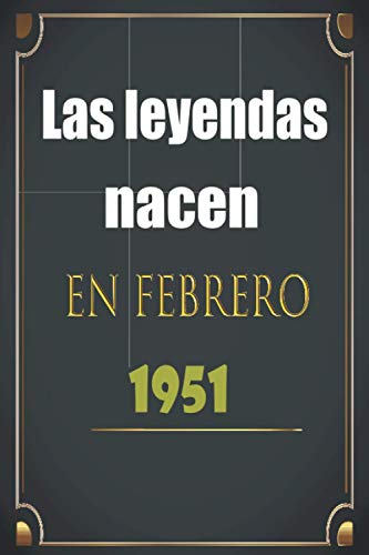 Las Leyendas Nacen En Marzo 1951: Regalo cumpleaños perfecto para mujeres y hombres de 70 años,regalo de aniversario de 70 años, hombre, mujer, niña, ... Personal regalo ,120 páginas (6 x 9) pulgadas