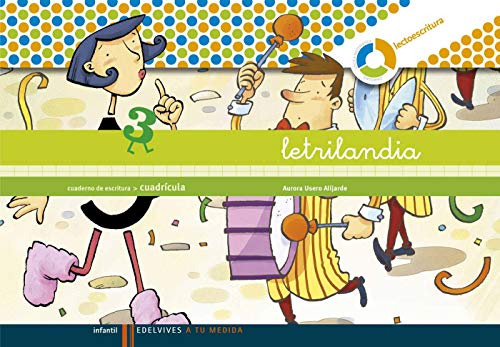 Letrilandia. Lectoescritura cuaderno 3 de escritura (Cuadricula) (A tu medida (entono Lógica matemática))