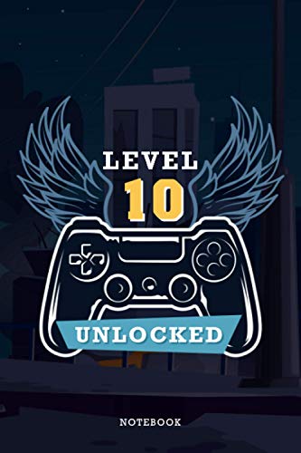 Level 10 Unlocked Lined Notebook - Cool Birthday Gift for Gamers Dark Cover: 6x9 inch, Homework, Tax, Goals, Mom, Work List, A Blank, 114 Pages